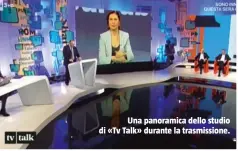  ??  ?? Una panoramica dello studio di «Tv Talk» durante la trasmissio­ne.