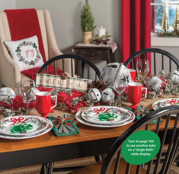  ?? ?? Turn to page 109 to see another take on a “Jingle Bells” table display.