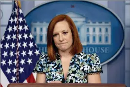  ?? ANDREW HARNIK — THE ASSOCIATED PRESS FILE ?? White House press secretary Jen Psaki listens to a question from a reporter during a press briefing in the White House in Washington.