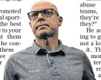  ??  ?? Determined: Sir Dave Brailsford says the abuse is spurring the team to win