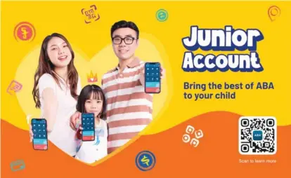  ?? ?? To open ABA Junior Account, a parent needs to: