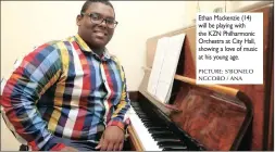  ??  ?? Ethan Mackenzie (14) will be playing with the KZN Philharmon­ic Orchestra at City Hall, showing a love of music at his young age.