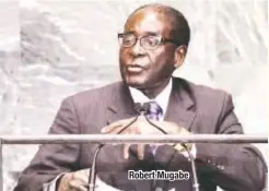  ??  ?? Robert Mugabe