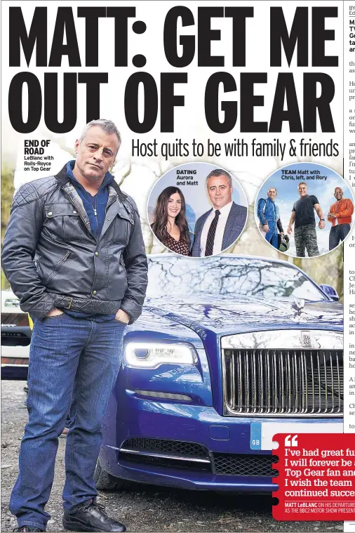  ??  ?? END OF ROAD Leblanc with Rolls-royce on Top Gear DATING Aurora and Matt TEAM Matt with Chris, left, and Rory