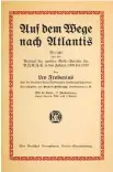  ??  ?? INFORME DEL VIAJE DE FROBENIUS A ÁFRICA EN 1908-1910, TITULADO EN EL CAMINO HACIA LA ATLÁNTIDA.