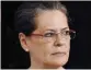  ??  ?? Sonia Gandhi