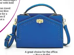  ?? — braun buffel ?? A great choice for the office.