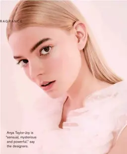  ??  ?? Anya Taylor-Joy is “sensual, mysterious and powerful,” say the designers.