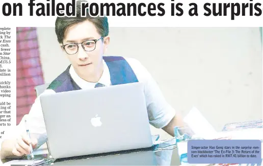  ??  ?? Singer-actor Han Geng stars in the surprise romcom blockbuste­r ‘The Ex-File 3: The Return of the Exes’ which has raked in RM7.41 billion to date.