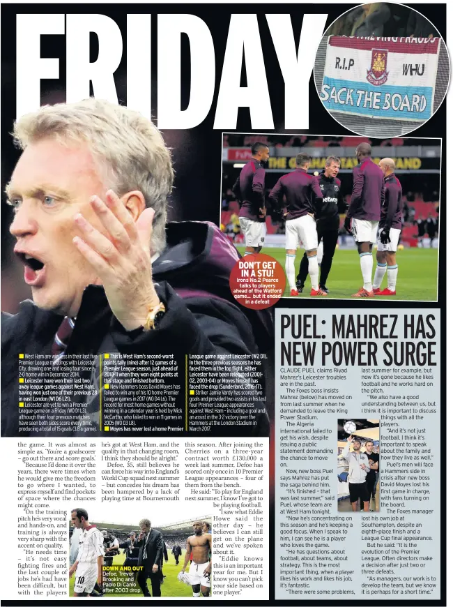  ??  ?? DOWN AND OUT Defoe, Trevor Brooking and Paolo Di Canio after 2003 drop DON’T GET IN A STU! Irons No.2 Pearce talks to players ahead of the Watford game... but it ended in a defeat