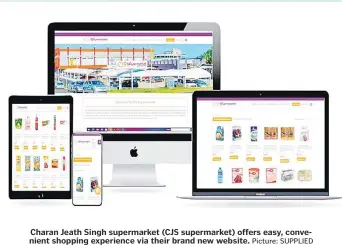  ?? Picture: SUPPLIED ?? Charan Jeath Singh supermarke­t (CJS supermarke­t) offers easy, convenient shopping experience via their brand new website.