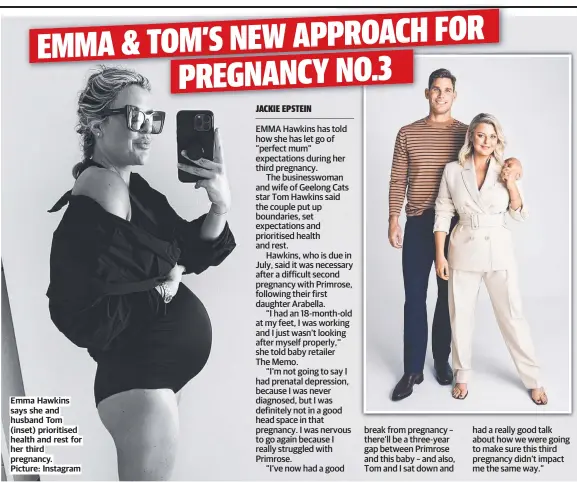  ?? ?? Emma Hawkins says she and husband Tom (inset) prioritise­d health and rest for her third pregnancy. Picture: Instagram