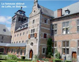  ??  ?? La fameuse abbaye de Leffe, en Belgique.