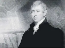  ?? PAINTING BY ROBERT FIELD (1811), NOVA SCOTIA MUSEUM ?? John Richard Uniacke was a veteran of the American Revolution who later took up the cause of emancipati­on for Catholics in Nova Scotia in 1783 and the Abolition of Slavery. He devoted 49 years to public service in Nova Scotia.