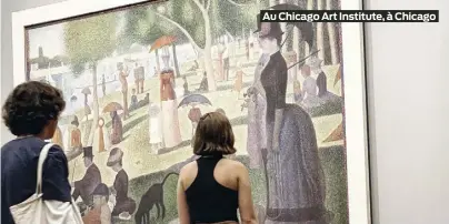  ?? ?? Au Chicago Art Institute, à Chicago