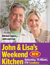  ?? ?? Kitchen capers… John and Lisa