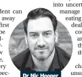  ??  ?? Dr Nic Hooper