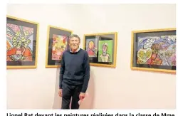  ?? ?? Lionel Rat devant les peintures réalisées dans la classe de Mme de Louise Auvray.