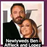  ?? ?? Newlyweds Ben
Affleck and Lopez
