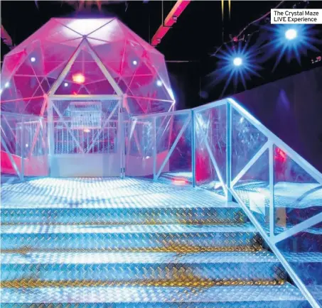  ??  ?? The Crystal Maze LIVE Experience