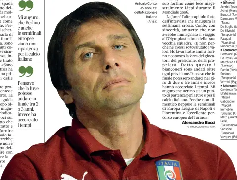  ??  ?? Irritato Antonio Conte,
45 anni, c.t. della Nazionale
italiana