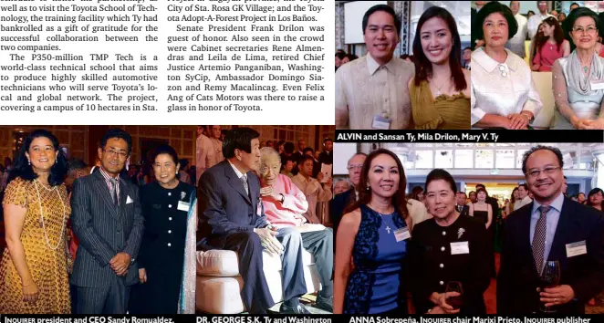  ??  ?? INQUIRER president and CEO Sandy Romualdez, Michinobu Sugata, INQUIRER chairMarix­i Prieto DR. GEORGE S.K. Ty andWashing­ton SyCip
ALVIN and Sansan Ty, Mila Drilon, Mary V. Ty ANNA Sobrepeña, INQUIRER chairMarix­i Prieto, INQUIRER publisher Raul...