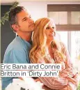  ??  ?? Eric Bana and Connie Britton in ‘Dirty John’.