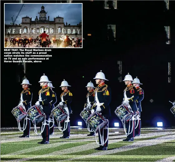  ?? Pictures: SERGEANT DONALD TODD/MOD ?? BEAT THAT: The Royal Marines drum corps struts its stuff as a proud nation watches the commemorat­ion on TV and an epic performanc­e at Horse Guards Parade, above