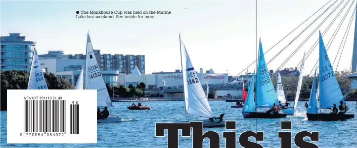  ??  ?? The Monkhouse Cup was held on the Marine Lake last weekend. See inside for more