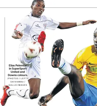  ?? /PHOTOS / LEFTY SHIVAMBU / GALLO IMAGES ?? Elias Pelembe in SuperSport United and Downs colours.