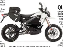  ??  ?? Sleek: Zero S electric motorcycle