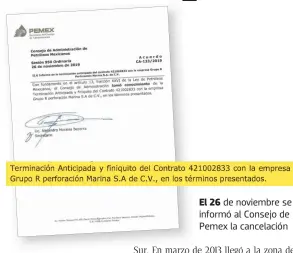  ??  ?? El 26 de noviembre se informó al Consejo de Pemex la cancelació­n