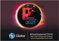  ??  ?? Globe Telecom wins bronze for crisis management at the PR Awards Asia.