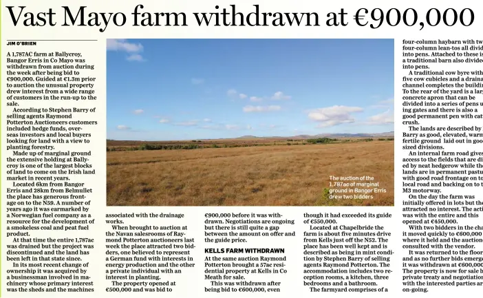  ??  ?? The auction of the 1,787ac of marginal ground in Bangor Erris drew two bidders