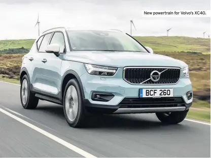  ??  ?? New powertrain for Volvo’s XC40.