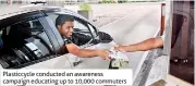  ??  ?? Plasticcyc­le conducted an awareness campaign educating up to 10,000 commuters