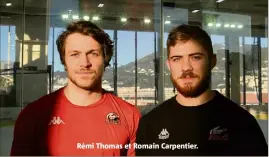  ??  ?? Rémi Thomas et Romain Carpentier.