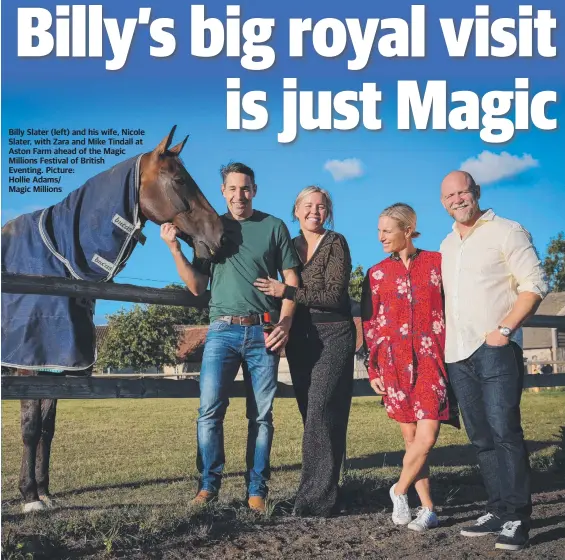  ?? Picture:
Hollie Adams/
Magic Millions ?? Billy Slater (left) and his wife, Nicole Slater, with Zara and Mike Tindall at Aston Farm ahead of the Magic Millions Festival of British Eventing.