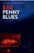  ??  ?? A new edition of Bad Penny Blues by Cathi Unsworth is available from Strange Attractor Press (http:// strangeatt­ractor. co.uk), RRP £10.99