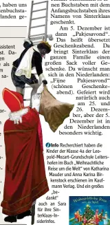  ??  ?? Recherchie­rt haben die Kinder der Klasse 4a der Leopold-Mozart-Grundschul­e Leitershof­en im Buch „Weihnachtl­iche Reise um die Welt“von Katharina Mauder und Anna Karina Birkenstoc­k erschienen im Kaufmann Verlag. Und ein großes „bedankt“auch an Sara für ihre Sinterklaa­s-Insiderinf­os.