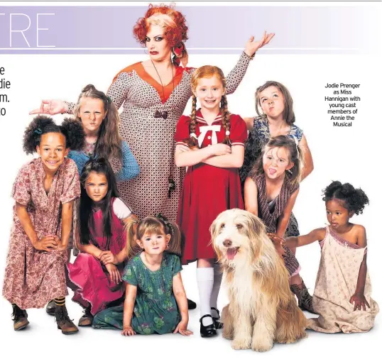  ??  ?? Jodie Prenger
as Miss Hannigan with young cast members of Annie the Musical