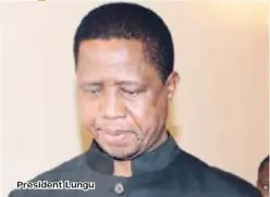  ??  ?? President Lungu