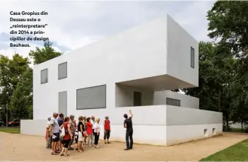  ??  ?? Casa Gropius din Dessau este o „reinterpre­tare” din 2014 a principiil­or de design Bauhaus.