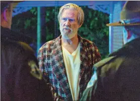  ?? PRASHANT GUPTA/FX NETWORKS/TNS ?? Jeff Bridges stars in “The Old Man.”