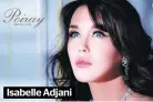  ??  ?? Isabelle Adjani