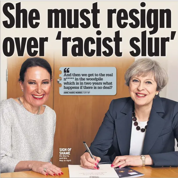  ??  ?? SIGN OF SHAME Ms Morris and Mrs May in April