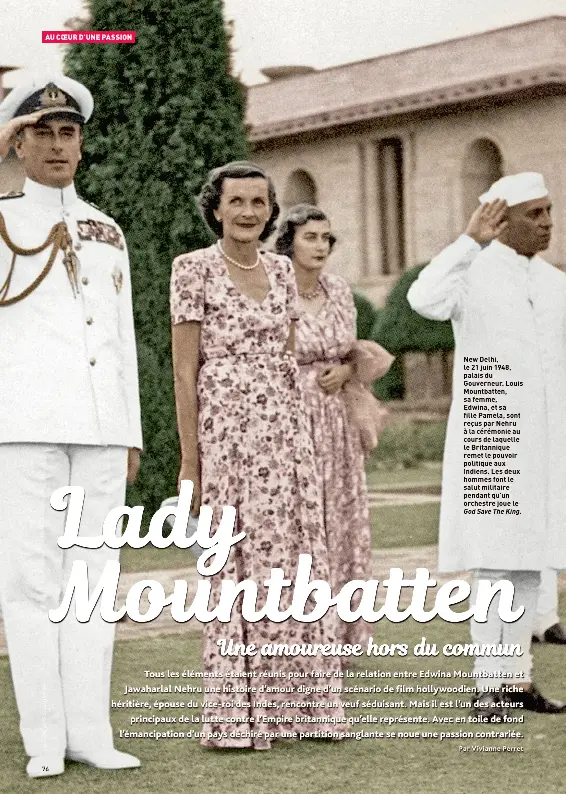  ??  ?? New Delhi, le 21 juin 1948, palais du Gouverneur. Louis Mountbatte­n, sa femme, Edwina, et sa fille Pamela, sont reçus par Nehru à la cérémonie au cours de laquelle le Britanniqu­e remet le pouvoir politique aux Indiens. Les deux hommes font le salut...