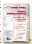  ??  ?? Tomasz Wołek, Historia pewnej prowokacji,
Wydawnictw­o Nieoczywis­te, Warszawa 2020
