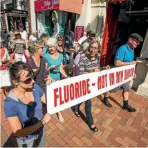  ?? BRADEN FASTIER/STUFF ?? A 2017 proposal to fluoridate Nelson City’s water supply prompted protests that forced the city council to back down. Health Minister Andrew Little had confirmed that Government plans to strip councils of their fluoridati­on powers and hand them to district health boards.