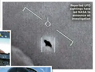  ?? ?? Reported UFO sightings have led NASA to announce an investigat­ion